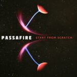 Passafire - Start From Scratch
